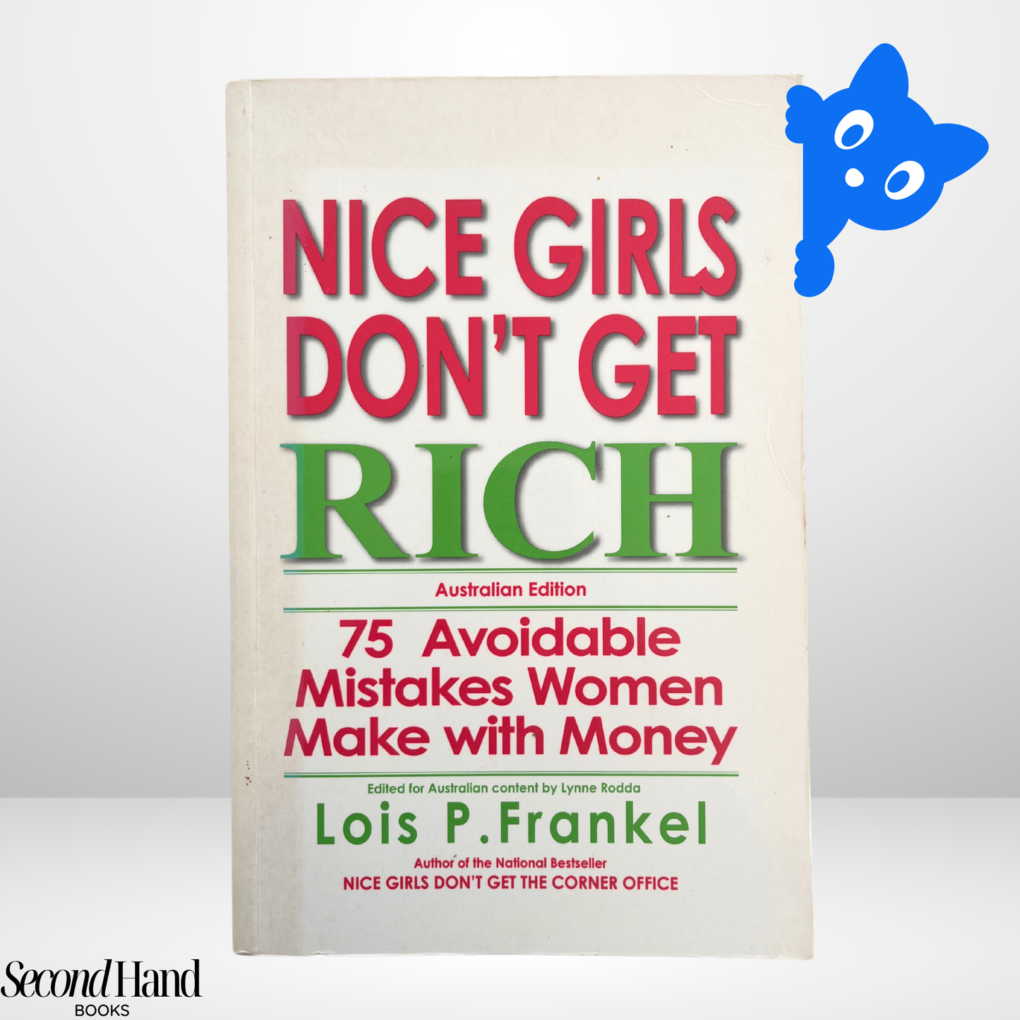 Nice Girls Don’t Get Rich: 75 Avoidable Mistakes Women Make with Money